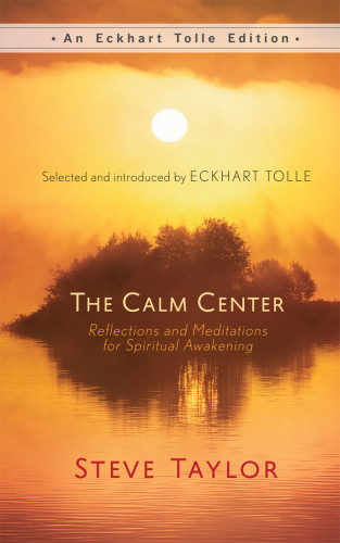 The Calm Center Reflections And Meditations For Spiritual Awakening Unabridged Taylor