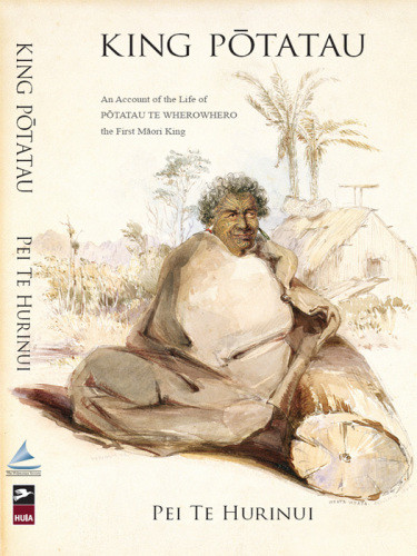 King Ptatau An Account Of The Life Of Ptatau Te Wherowhero The First Mori King Pei Te Hurinui