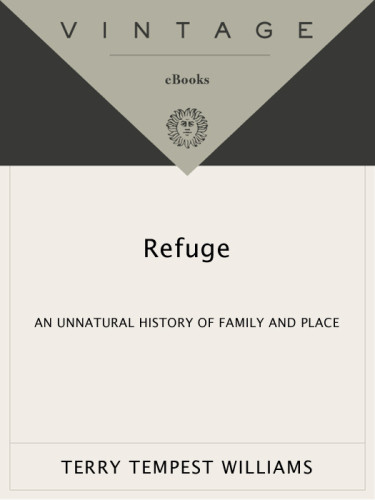 Refuge An Unnatural History Of Family And Place Terry Tempest Williams