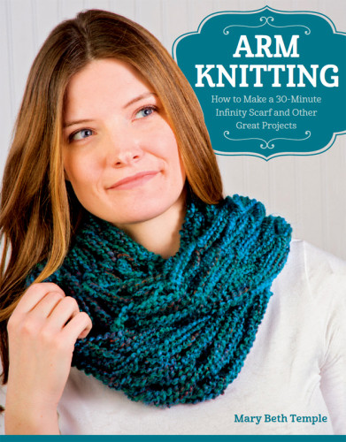 Arm Knitting Mary Beth Temple