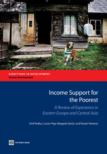 Income Support For The Poorest A Review Of Experience In Eastern Europe And Central Asia Tesliuc