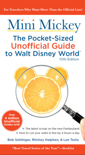 Mini Mickey The Pocketsized Unofficial Guide To Walt Disney World 10th Edition Testa