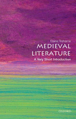 Medieval Literature A Very Short Introduction Elaine Treharne