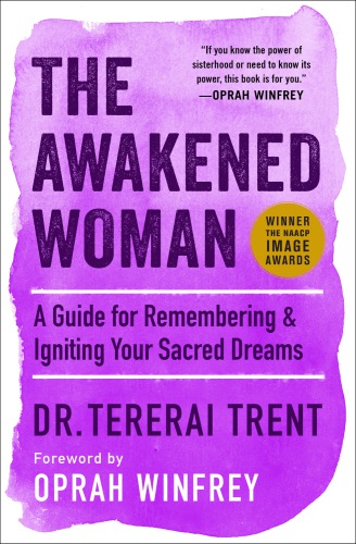 The Awakened Woman Remembering Reigniting Our Sacred Dreams Trent