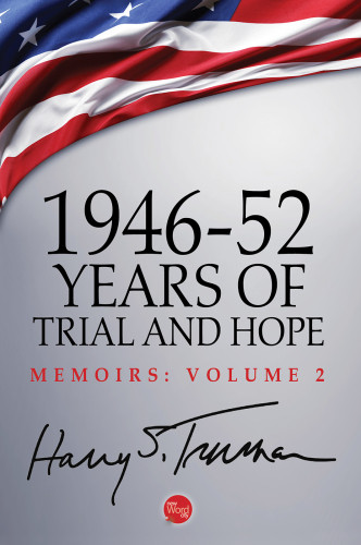 Memoirs Volume 2 194652 Years Of Trial And Hope Truman Harry S