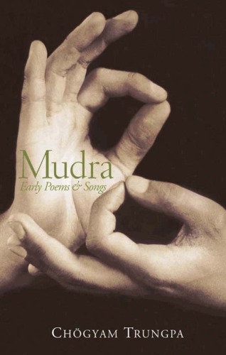 Mudra Early Poems And Songs Trungpa Chgyam