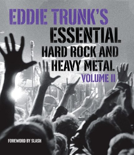 Eddie Trunks Essential Hard Rock And Heavy Metal Trunk Eddie