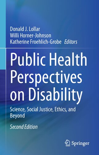 Public Health Perspectives On Disability Sciencesocial Justice Ethics 2nd Edition Donald J Lollar