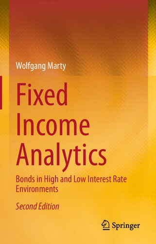Fixed Income Analytics Bonds In High And Low Interest Rate Environments 2nd Edition Wolfgang Marty