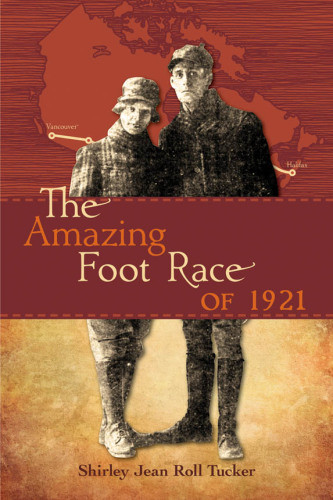 The Amazing Foot Race Of 1921 Shirley Jean Roll Tucker