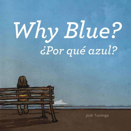 Por Qu Azulwhy Blue Xist Kids Bilingual Spanish English Tuininga