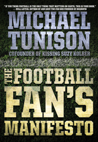 The Football Fans Manifesto Tunison Michael
