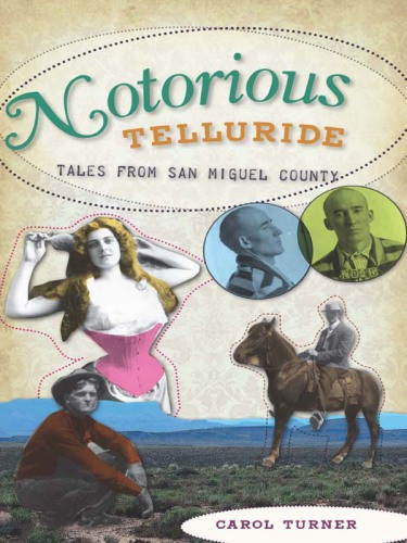Notorious Telluride Turner Carol