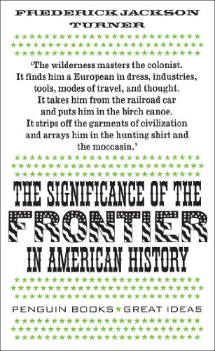 The Significance Of The Frontier In American History Uk Ed Frederick Jackson Turner