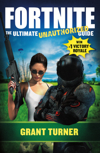 Fortnite Ebook Nc Digital Library The Ultimate Unauthorized Guide Turner
