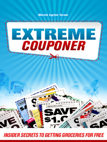 Extreme Couponer Insider Secrets To Getting Groceries For Free Turner