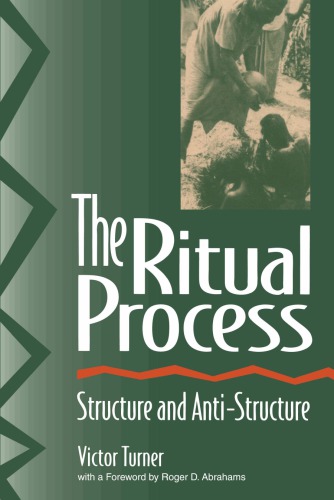The Ritual Process Structure And Antistructure Turner Victor Witter