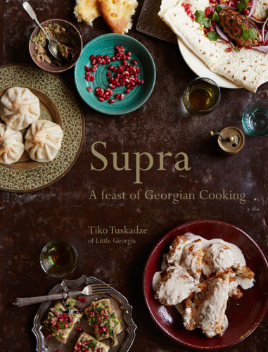 Supra A Feast Of Georgian Cooking Tiko Tuskadze