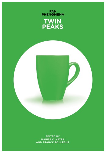 Fan Phenomena Twin Peaks Twin Peakshayes Marisa C