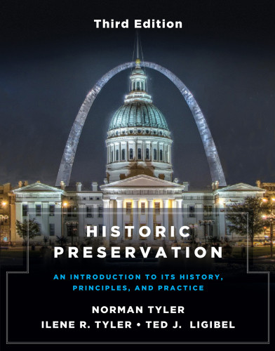 Historic Preservation 3rd Edition An Introduction To Its History Principles And Practice 3rd Edition Norman Tyler