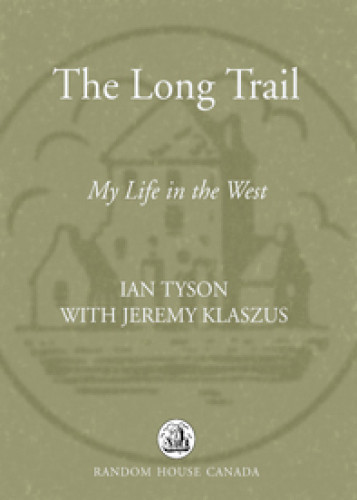 The Long Trail My Life In The West Tyson Ianklaszus Jeremy