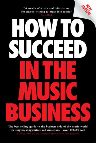 How To Succeed In The Music Business Underwood Johnalan Dann