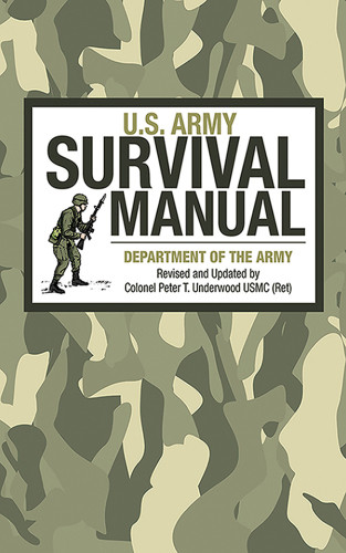 Us Army Survival Manual Underwood Peter T