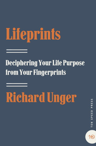 Lifeprints Deciphering Your Life Purpose From Your Fingerprints Unger