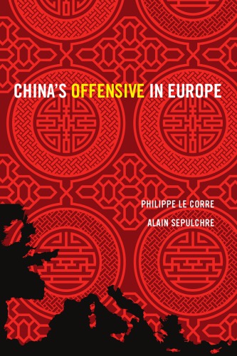 Chinas Offensive In Europe Union Europenneemanuel Susanle Corre