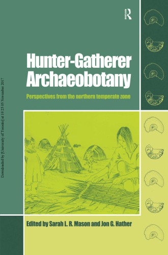 Huntergatherer Archaeobotany Jon G Hather Sarah L R Mason