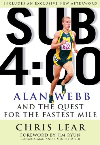Sub 400 Alan Webb And The Quest For The Fastest Mile New Ed University Of Michiganlear