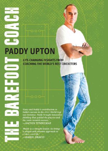 The Barefoot Coach Lifechanging Insights From Coaching The Worlds Best Cricketers Upton