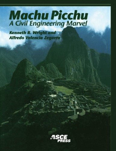 Machu Picchu A Civil Engineering Marvel Valencio Zegarra Alfredowright