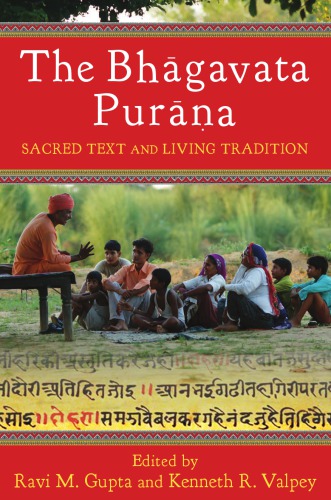 The Bhgavata Pura Sacred Text And Living Tradition Valpey