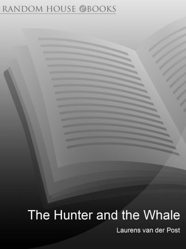 The Hunter And The Whale Van Der Post Laurens