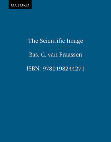 The Scientific Image Van Fraassen Bas C