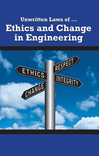Unwritten Laws Of Ethics And Change In Engineering American Society Of Mechanical Engineers