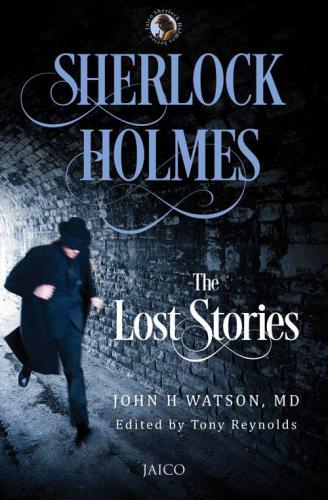 Sherlock Holmes The Lost Stories Watson John H