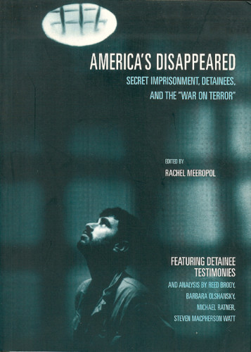 Americas Disappeared Secret Imprisonment Detainees And The War On Terror Watt