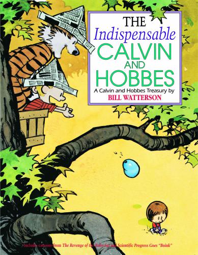 The Indispensable Calvin And Hobbes A Calvin And Hobbes Treasury Watterson