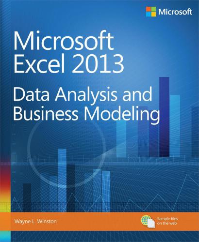 Microsoft Excel 2013 Data Analysis And Business Modeling Wayne L Winston
