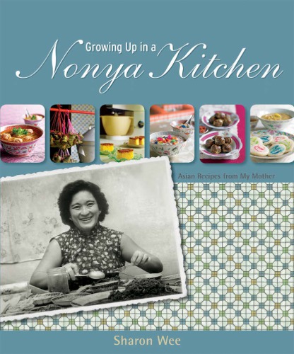 Growing Up In A Nonya Kitchen Reprinted Sharon Wee
