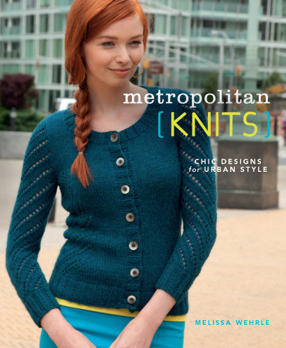 Metropolitan Knits Melissa Wehrle
