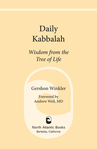 Daily Kabbalah Wisdom From The Tree Of Life Weil Andrewwinkler