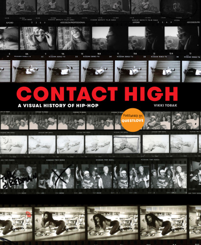 Contact High A Visual History Of Hiphop First Edition Vikki Tobakquestlove