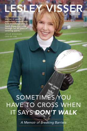 Sometimes You Have To Cross When It Says Dont Walk A Memoir Of Breaking Barriers Visser