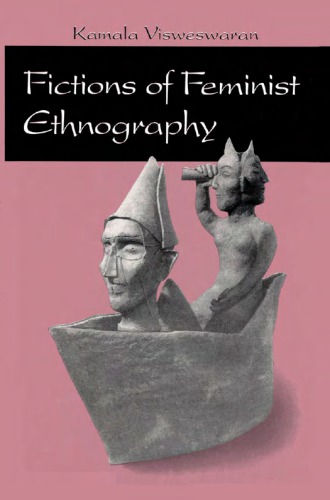 Fictions Of Feminist Ethnography Reprint Visweswaran Kamala