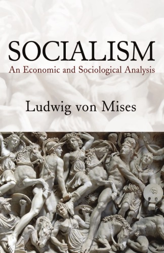 Socialism An Economic And Sociological Analysis New Ed Von Mises