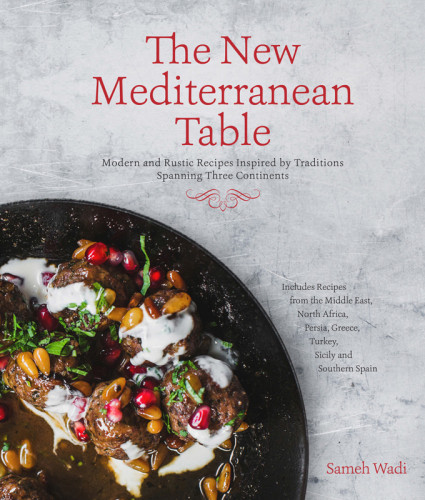 The New Mediterranean Table Sameh Wadi