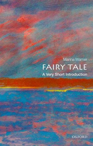 Fairy Tale A Very Short Introduction 1 Marina Warner